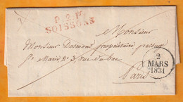 1831 - Lettre Pliée Avec Correspondance En PORT PAYE - PP SOISSONS En Rouge Vers PARIS - Dateur Départ Et Arrivée - 1801-1848: Precursors XIX