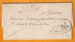 1831 - Lettre Pliée Avec Correspondance En PORT PAYE - PP SOISSONS En Rouge Vers PARIS - Dateur Départ Et Arrivée - 1801-1848: Précurseurs XIX