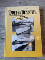 (1939-1945 ARENDONK) Doei En Despotie. Arendonk In Oorlog En Bevrijding. - Guerre 1939-45