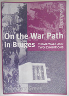 ON THE WAR PATH IN BRUGES Theme Walk And Two Exhibitions BRANGWYN  Brugge Oorlog Militair - Europe
