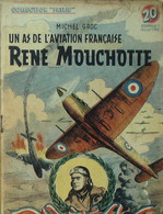 Collection "Patrie Libérée N°99 Un As D'aviation Française René Mouchotte Groc Michel 1950 - Historia