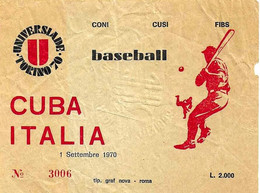 ITALIA - 1970 TORINO Biglietto Partita Baseball CUBA-ITALIA Per Universiade - 7232 - Honkbal