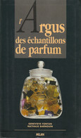 Argus Des Échantillons De PARFUMS - Genevieve Fontan & Nathalie Barnouin - 1992 - Cataloghi