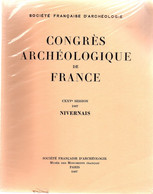 Nivernais - Album Du Congrès Archéologique De France 1967 - 310 P - Nb Photos NB - Nièvre - Bourbonnais