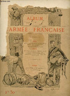 Album De L'armée Française. - Allais Brisson Déroulède Froment Leroy Maizeroy - 0 - Français