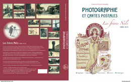 Livre : Coul 264 Pages: Histoire De La Photographie Et Cartes Postales Vu Par NELS " 1898 à 1913 +  Inventaire Au Choix - Non Classés
