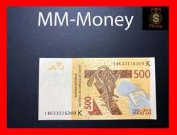 WEST AFRICAN STATES WAS  "K  Senegal"   500 Francs   2014  P. 719 K   UNC - West African States