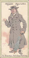 44 Mr Squeers "Nicholas Nickleby - Characters From Dickens 1912 - Players Cigarette Card - Original - Antique - Player's