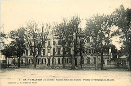 Ile De Ré * St Martin * Place Et Ancien Hôtel Des Cadets * Postes Ptt * La Mairie - Saint-Martin-de-Ré