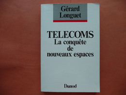 TELECOMS LA CONQUETE DE NOUVEAUX ESPACES GERARD LONGUET DUNOD 1988 DESSINS LIONEL KOECHLIN - Audio-Visual