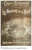 CPA Cirque SPRESSARDY - Le Gouffre De La Mort - La Plus Sensationnelle Attraction De Bicyclette - Circus