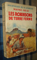 Bibl. De La JEUNESSE : Les Robinsons De Terre Ferme /Mayne Reid - Illustrations De P. Roque - 1936 - Bibliotheque De La Jeunesse