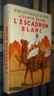 BIBLIOTHEQUE VERTE : L'Escadron Blanc /Joseph Peyré - Jaquette 1948 - Bibliotheque Verte