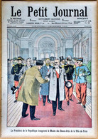 Le Petit Journal N°631 21/12/1902 M. Loubet Inaugurant Le Musée Des Beaux-arts De Paris/Enlèvement (en Teuf-teuf) - Le Petit Journal