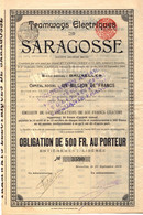 Tramways Electrique De Saragosse - Obligation De 500 Frs Au Porteur -  Bruxelles 1908 - Ferrovie & Tranvie