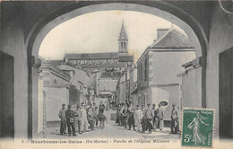 52-BOURBONNE-LES-BAINS- PORCHE DE L'HÔPITAL MILITAIRE - Bourbonne Les Bains