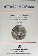 ATTARDI GIOVANNI - Varianti Ed Errori Nelle Monete Della Repubblica Italiana 1999/2000 - Altri