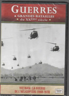 VIETNAM LA GUERRE DE L'HELICOPTERE   1965- 1973       GUERRES ET GRANDES BATAILLES Du XXème Siècle   C16 - Documentari