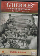 LE JOUR J : 6 JUIN 1944        GUERRES ET GRANDES BATAILLES Du XXème Siècle   C16 - Documentales