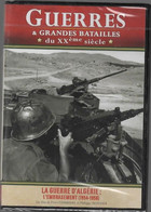 LA GUERRE D'ALGERIE  L'EMBRASEMENT   1954- 1958       GUERRES ET GRANDES BATAILLES Du XXème Siècle   C16 - Documentaire