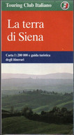 # La Terra Di Siena - 1:200:000 - Carta E Guida Turistica Degli Itinerari - Tourisme, Voyages