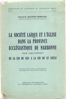 Narbonne Moyen-âge - Magnou-Nortier 1974 - 680 P - Société Laïque & église Du VIIIe Au XIème Siècle - Médiéval - Geschiedenis