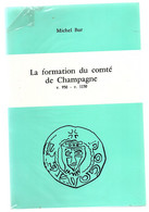 Comté De Champagne Au Moyen-âge - Michel Bur 1977 - 570 P - De 950 à 1150 - Médiéval - Champagne - Ardenne