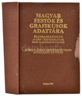 Seregélyi György: Magyar Festők és Grafikusok Adattára. Életrajzi Lexikon Az 1800-1988 Között Alkotó Festő- és Grafikusm - Unclassified