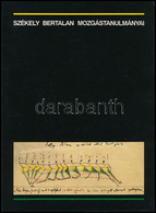 Székely Bertalan Mozgástanulmányai. Szerk.: Szőke Annamária, Beke László. Bp., 1992, Magyar Képzőművészeti Főiskola-Bala - Unclassified