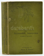 Thérése De Dillmont: Enczyklopaedia:a Női Kézimunkák Ismerettára. Fordította: Székelyné Krengel Irma. Dornach,é.n.[1897] - Unclassified