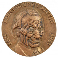 Király Róbert (1930- ) 1986. "Szent-Györgyi Albert 1893-1986" Kétoldalas, öntött Bronz Emlékérem, Hátoldalon Gravírozva  - Unclassified