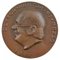 Reményi József (1887-1977) 1977. "Doktor Pertorini Rezső / MEDICINA ET ARS" Kétoldalas, öntött Bronz Emlékérem (91mm) T: - Unclassified