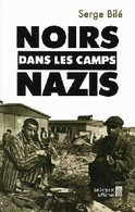 Noirs Dans Les Camps Nazis De Serge Bilé (2005) - Sonstige