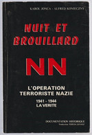 K. Jonca A. Konieccny Nuit Et Brouillard NN L'opération Terroriste Nazie 1941-1944 (14A) - Français