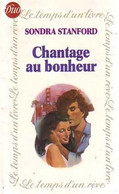 Chantage Au Bonheur De Sondra Stanford (1981) - Románticas