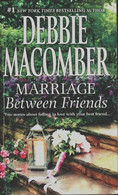 Marriage Between Friends  De Debbie Macomber (2014) - Románticas