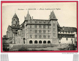 CPA (Réf : S 326) 1. UZERCHE (19 CORRÈZE) L'École Supérieure Et L'Église - Uzerche