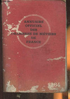 Annuaire Officiel Des Chambres De Métiers De France 1964 - Collectif - 1963 - Telephone Directories