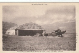 Le Mont-Blanc En Avion - L'Aérodrome - L'Avion "Potez 32" Et Son Hangar - 1919-1938