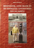 Breendonk, Anne Frank En De Eindeloze Levensstrijd Van De Joden - Door A. Moreau - Jodenvervolging - Weltkrieg 1939-45