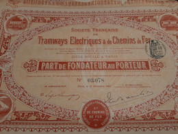 Société Française De Tramways Electriques & De Chemins De Fer - Part De Fondateur Au Porteur - Paris Décembre 1902. - Chemin De Fer & Tramway