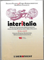 CATALOGO INTERITALIA DEGLI INTERI DELL'AREA ITALIANA - 16^ EDIZIONE - USATO COME NUOVO - Italy
