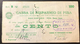 100 LIRE RSI CASSA DI RISPARMIO DI PISA 1944 ASSEGNO A TAGLIO FISSO LOTTO 2950 - Autres & Non Classés