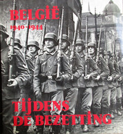 België 1940-1944  Tijdens De Bezetting -    WO II - Oorlog 1939-45