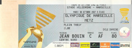 Ticket D'entrée Stade Vélodrome - Olympique De Marseille Contre Metz, 1/8e De Finale Coupe De La Ligue 2007 - Toegangskaarten