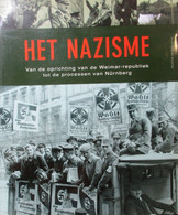 Het Nazisme - Van De Oprichting Van De Weimar-republiek Tot De Processen Van Nürnberg - War 1939-45