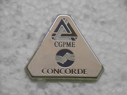 Pin's - CONCORDE CGPME - Pins Syndicats Administration Pin ZAMAC Argenté METARGENT - Administrations