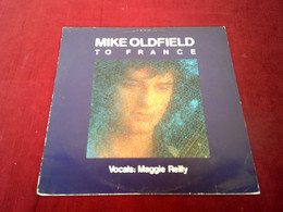 MIKE OLDFIELD  °  TO FRANCE - 45 T - Maxi-Single