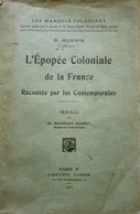 C1 L EPOPEE COLONIALE DE LA FRANCE RACONTEE PAR LES CONTEMPORAINS 1932  Port Inclus France - Français