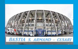 C.P.  STADE .  BASTIA   FRANCE  STADE ARMAND-CESARI   # CS. 020 - Soccer